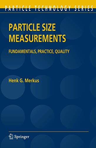 Particle Size Measurements: Fundamentals, Practice, Quality (Particle Technology Series, 17, Band 17)